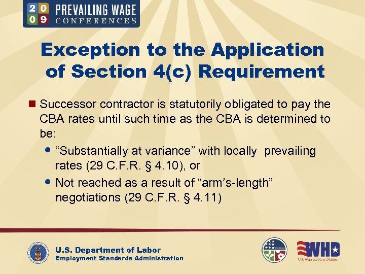 Exception to the Application of Section 4(c) Requirement n Successor contractor is statutorily obligated