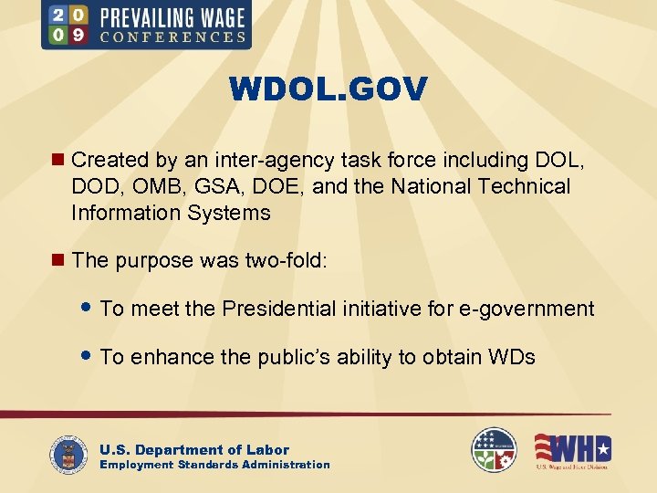 WDOL. GOV n Created by an inter-agency task force including DOL, DOD, OMB, GSA,