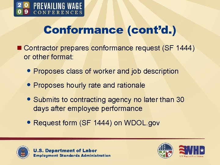 Conformance (cont’d. ) n Contractor prepares conformance request (SF 1444) or other format: Proposes