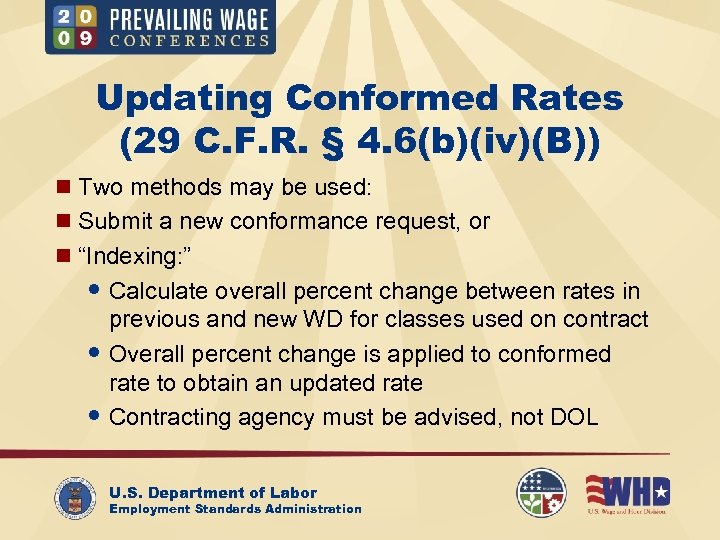 Updating Conformed Rates (29 C. F. R. § 4. 6(b)(iv)(B)) n Two methods may