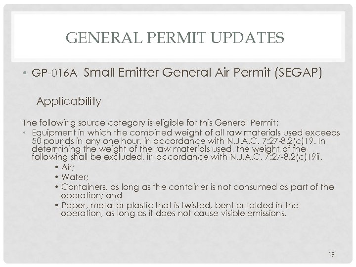 GENERAL PERMIT UPDATES • GP-016 A Small Emitter General Air Permit (SEGAP) Applicability The