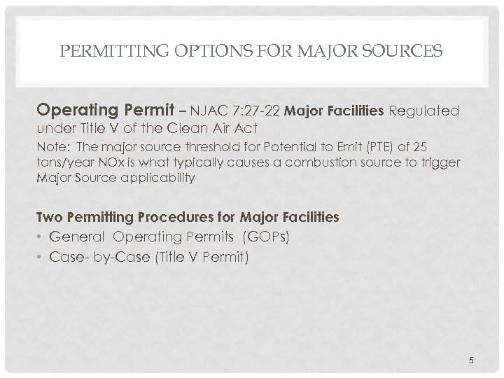 PERMITTING OPTIONS FOR MAJOR SOURCES Operating Permit – NJAC 7: 27 -22 Major Facilities