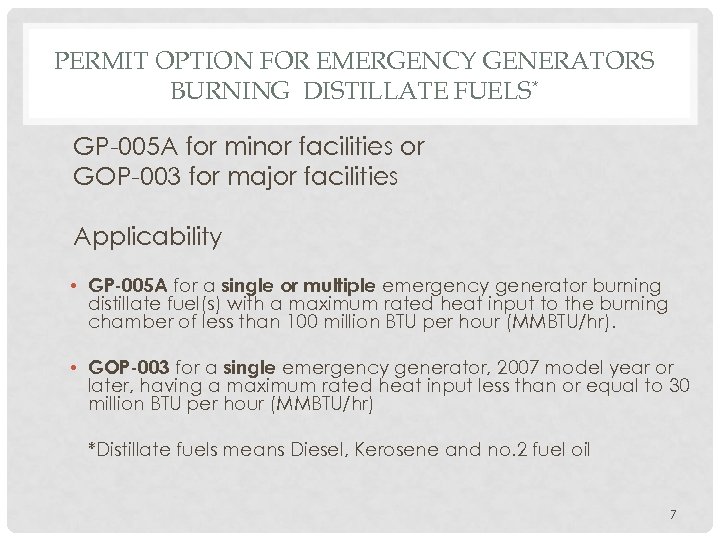 PERMIT OPTION FOR EMERGENCY GENERATORS BURNING DISTILLATE FUELS* GP-005 A for minor facilities or