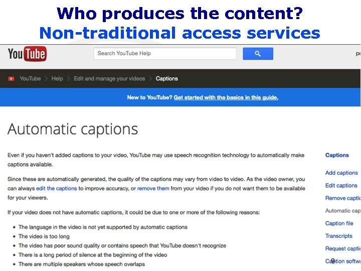 Who produces the content? Non-traditional access services 9 