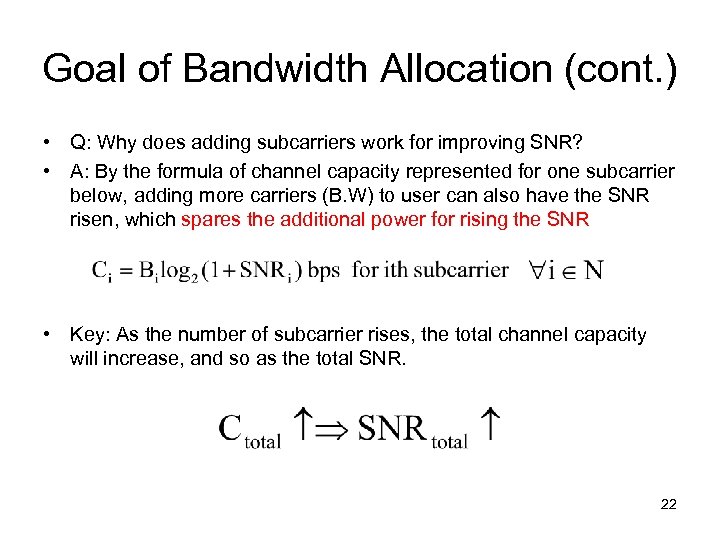 Goal of Bandwidth Allocation (cont. ) • Q: Why does adding subcarriers work for