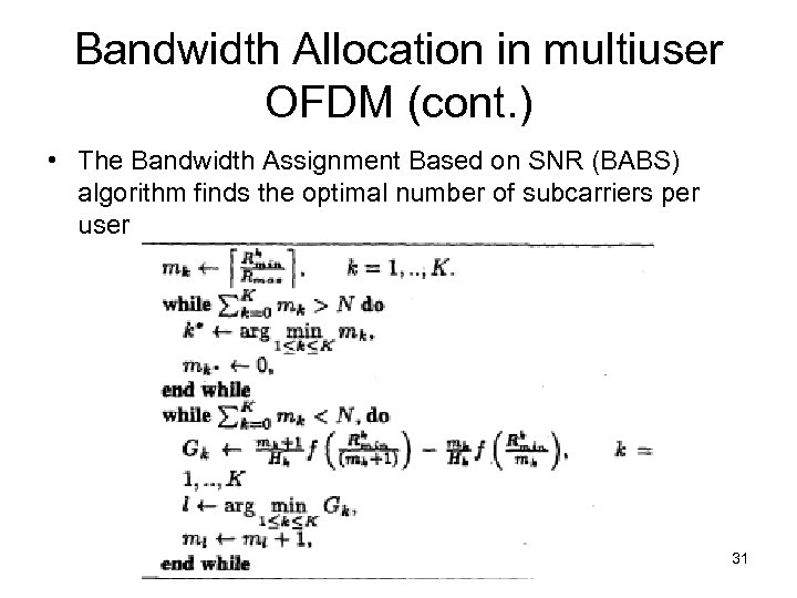 Bandwidth Allocation in multiuser OFDM (cont. ) • The Bandwidth Assignment Based on SNR