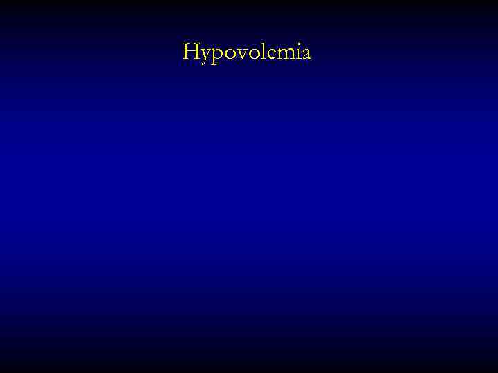 Hypovolemia 