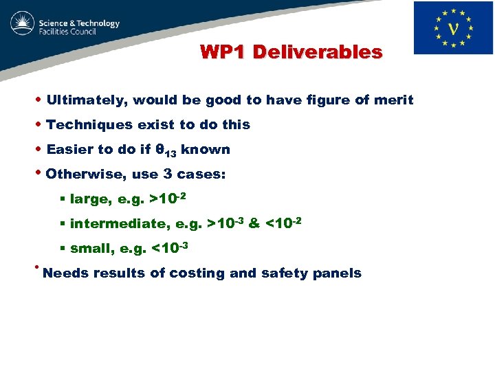 WP 1 Deliverables • Ultimately, would be good to have figure of merit •