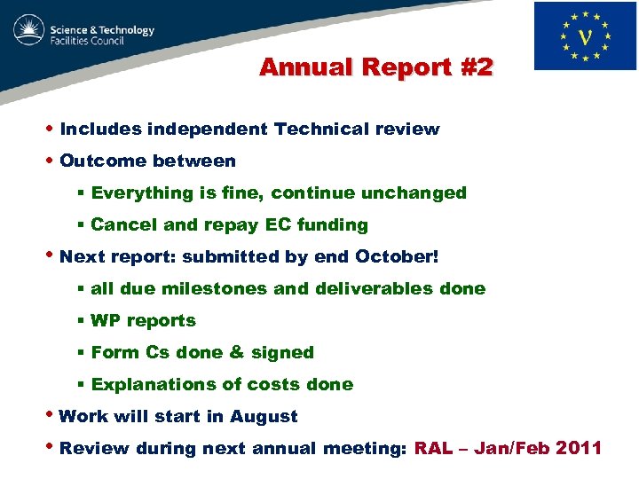 Annual Report #2 • Includes independent Technical review • Outcome between § Everything is