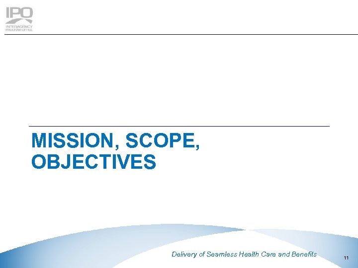 MISSION, SCOPE, OBJECTIVES This document contains Booz Allen Hamilton Inc. proprietary and confidential information