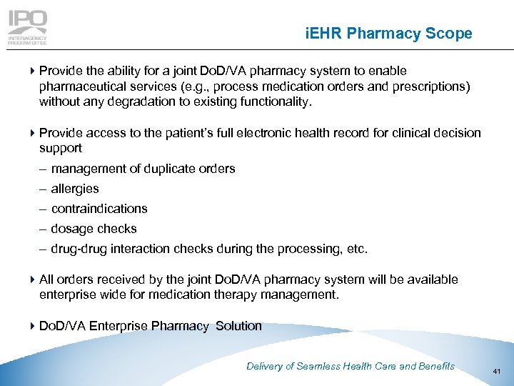i. EHR Pharmacy Scope 4 Provide the ability for a joint Do. D/VA pharmacy