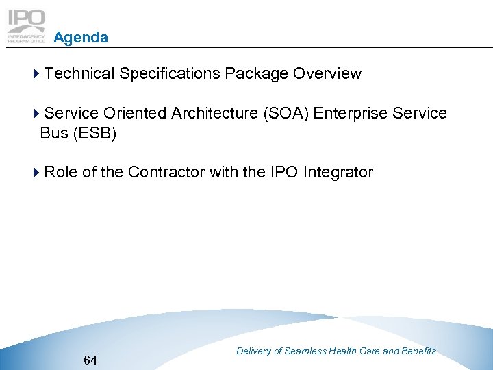 Agenda 4 Technical Specifications Package Overview 4 Service Oriented Architecture (SOA) Enterprise Service Bus