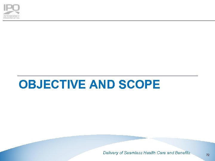 OBJECTIVE AND SCOPE This document contains Booz Allen Hamilton Inc. proprietary and confidential information