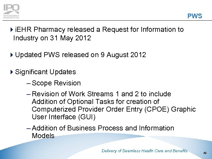 PWS 4 i. EHR Pharmacy released a Request for Information to Industry on 31