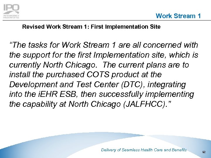 Work Stream 1 Revised Work Stream 1: First Implementation Site “The tasks for Work