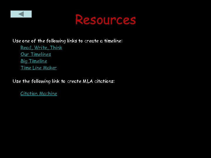 Resources Use one of the following links to create a timeline: Read, Write, Think