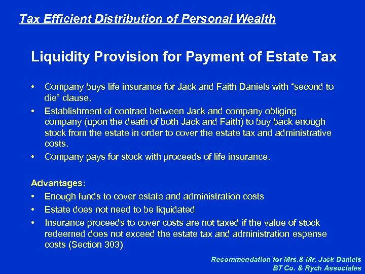 Tax Efficient Distribution of Personal Wealth Liquidity Provision for Payment of Estate Tax •