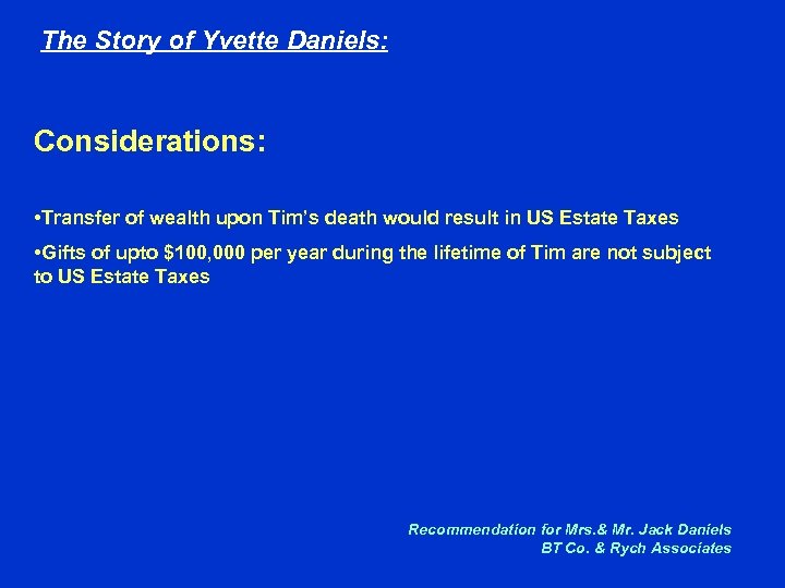 The Story of Yvette Daniels: Considerations: • Transfer of wealth upon Tim’s death would