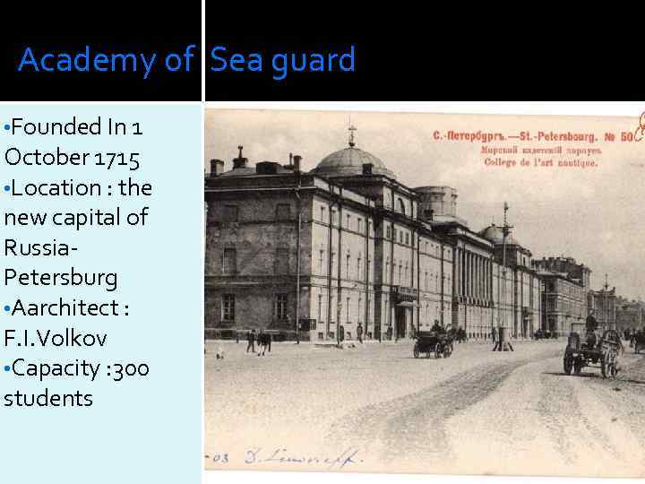 Academy of Sea guard • Founded In 1 October 1715 • Location : the