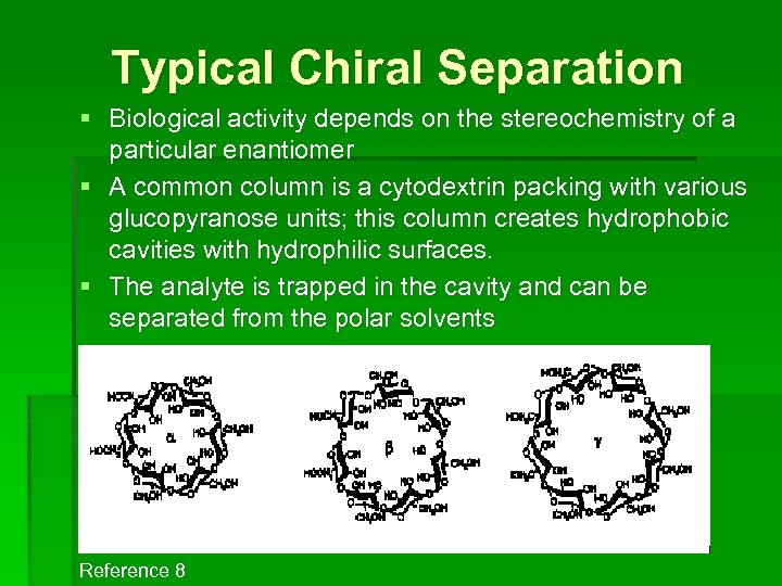 Typical Chiral Separation § Biological activity depends on the stereochemistry of a particular enantiomer