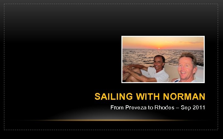 SAILING WITH NORMAN From Preveza to Rhodes – Sep 2011 