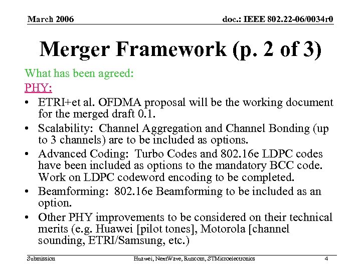 March 2006 doc. : IEEE 802. 22 -06/0034 r 0 Merger Framework (p. 2