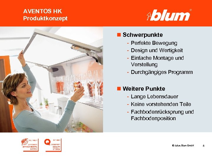 AVENTOS HK Produktkonzept n Schwerpunkte - Perfekte Bewegung - Design und Wertigkeit - Einfache