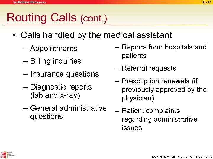 11 -17 Routing Calls (cont. ) • Calls handled by the medical assistant –