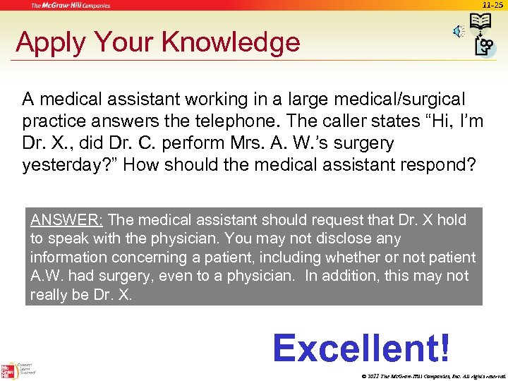 11 -25 Apply Your Knowledge A medical assistant working in a large medical/surgical practice