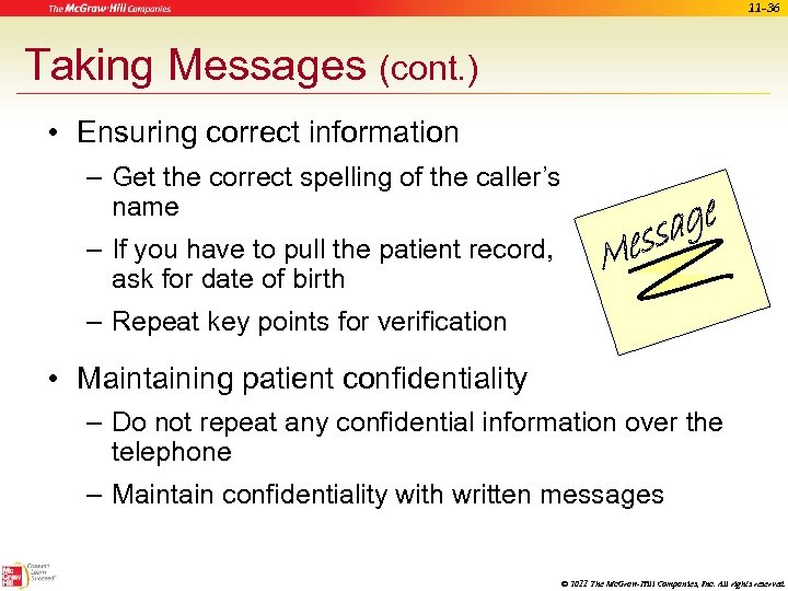 11 -36 Taking Messages (cont. ) • Ensuring correct information – Get the correct