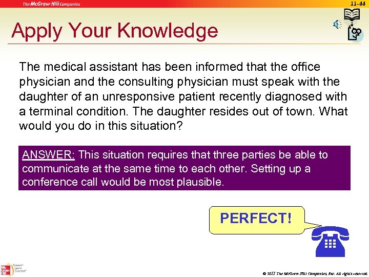 11 -44 Apply Your Knowledge The medical assistant has been informed that the office
