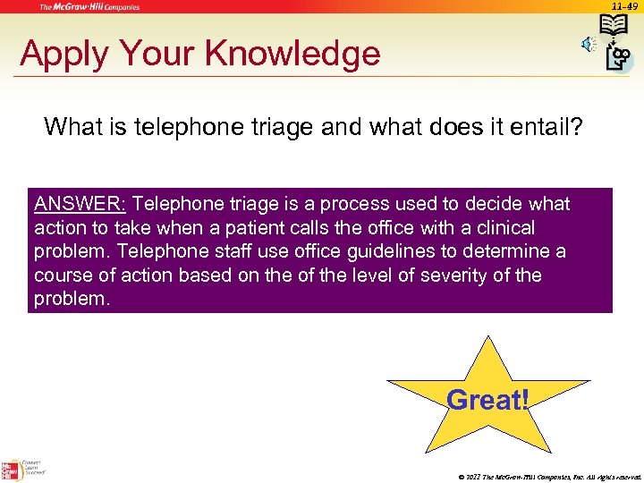 11 -49 Apply Your Knowledge What is telephone triage and what does it entail?