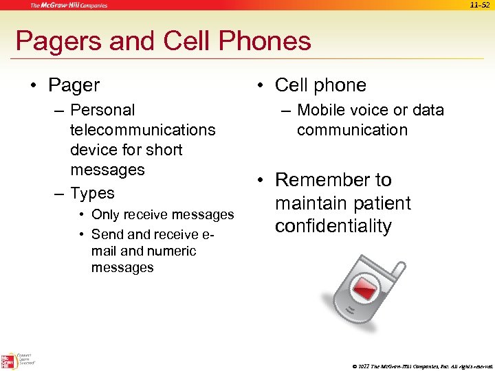 11 -52 Pagers and Cell Phones • Pager – Personal telecommunications device for short