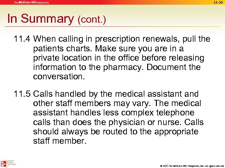 11 -55 In Summary (cont. ) 11. 4 When calling in prescription renewals, pull