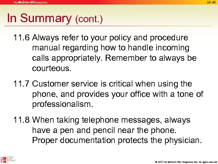 11 -56 In Summary (cont. ) 11. 6 Always refer to your policy and