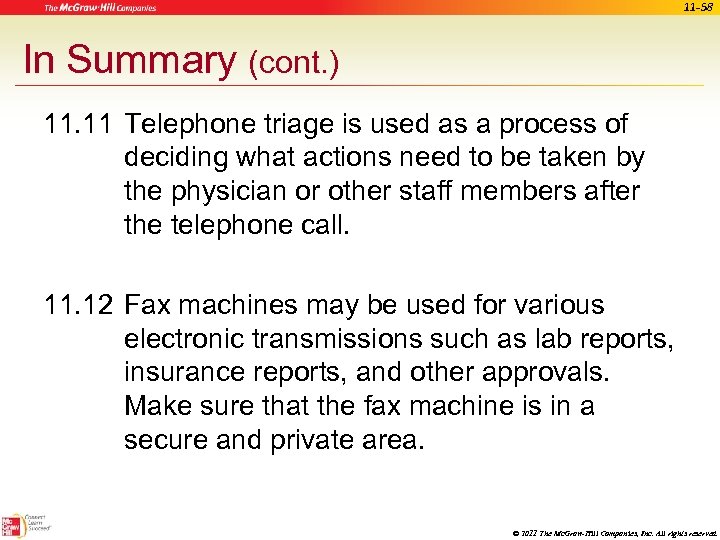 11 -58 In Summary (cont. ) 11. 11 Telephone triage is used as a