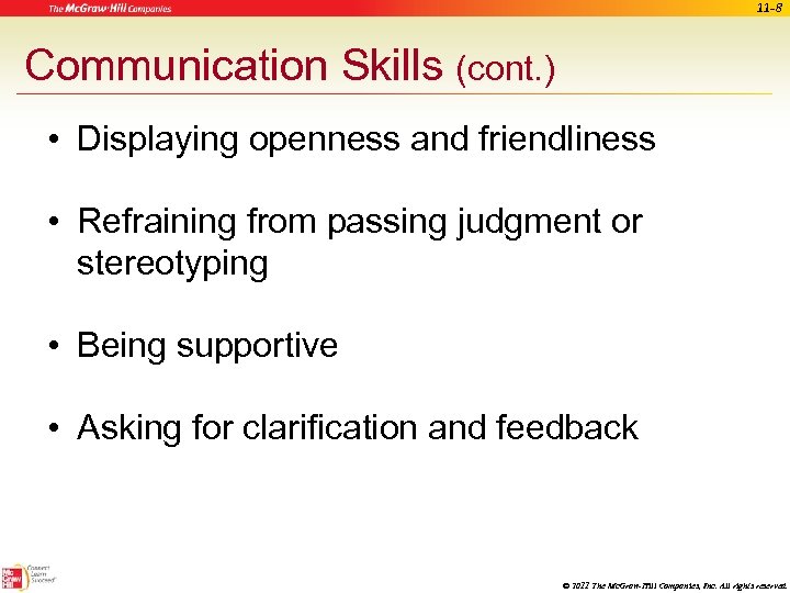 11 -8 Communication Skills (cont. ) • Displaying openness and friendliness • Refraining from