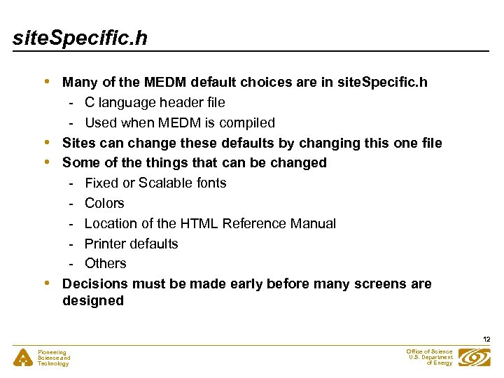 site. Specific. h • • Many of the MEDM default choices are in site.