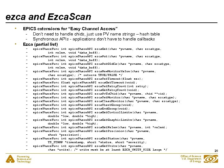ezca and Ezca. Scan • • EPICS extensions for “Easy Channel Access” - Don’t
