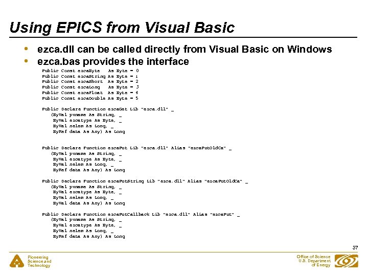 Using EPICS from Visual Basic • • ezca. dll can be called directly from