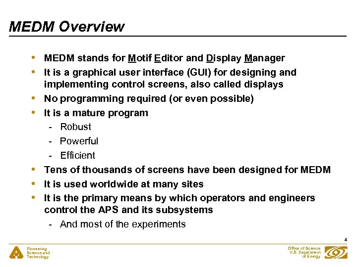 MEDM Overview • • MEDM stands for Motif Editor and Display Manager It is