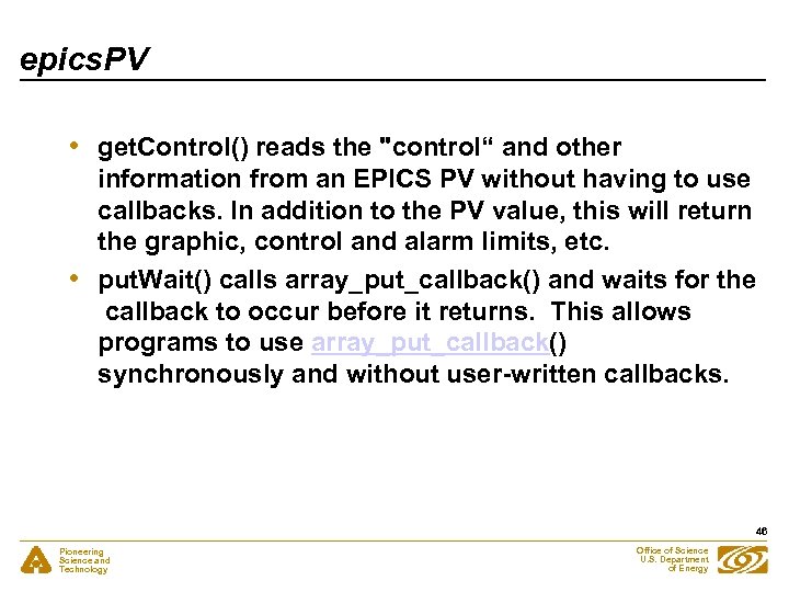 epics. PV • • get. Control() reads the 