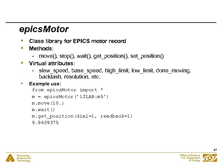 epics. Motor • • Class library for EPICS motor record Methods: - move(), stop(),