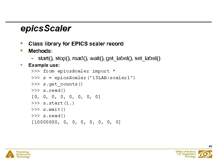 epics. Scaler • • • Class library for EPICS scaler record Methods: - start(),