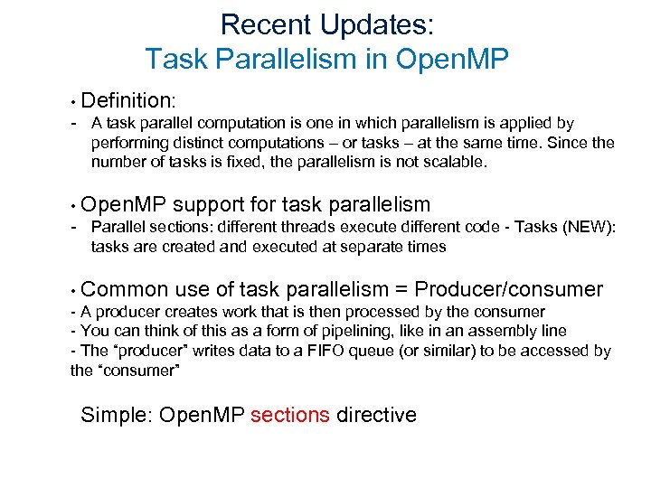 Recent Updates: Task Parallelism in Open. MP • Definition: - A task parallel computation