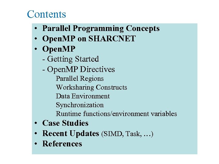 Contents • Parallel Programming Concepts • Open. MP on SHARCNET • Open. MP -