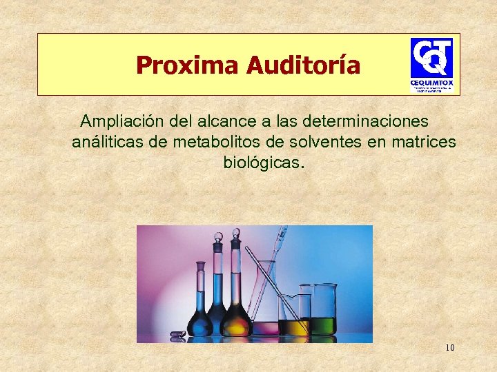 Proxima Auditoría Ampliación del alcance a las determinaciones análiticas de metabolitos de solventes en