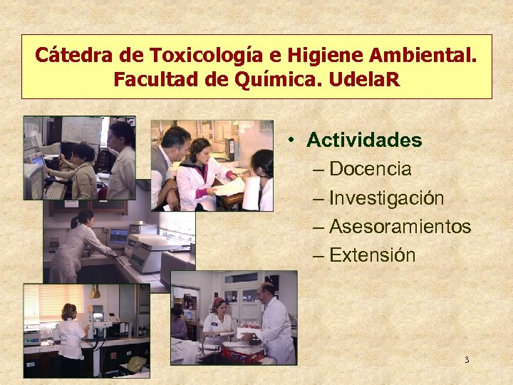 Cátedra de Toxicología e Higiene Ambiental. Facultad de Química. Udela. R • Actividades –