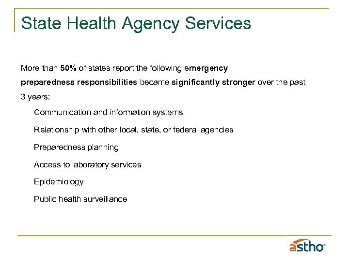 State Health Agency Services More than 50% of states report the following emergency preparedness
