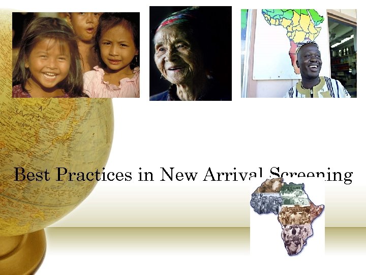 Best Practices in New Arrival Screening 